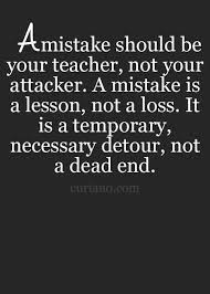 Learning From Mistakes Quotes You can't live long enough to make them all yourself. learning from mistakes quotes