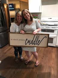 Wood Sign Quote Custom Cute Home Decor Simple We Should Probably Cuddle Wood Signs Sayings Wood Signs Cute Home Decor