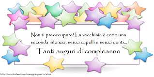 Compleanno Non Ti Preoccupare La Vecchiaia E Come Una Seconda Infanzia Senza Capelli E Senza Immagini Di Buon Compleanno Buon Compleanno Auguri Di Compleanno