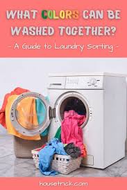 Some washing machines also give you a temperature range for each setting. What Colors Can Be Washed Together House Trick