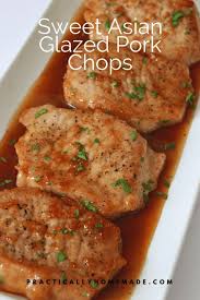 Sweet Asian Glazed Pork Chops Recipe Dinners Practically Homemade Recipe Glazed Pork Chops Recipes Boneless Pork Chop Recipes Pork Glaze