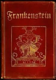Frankenstein By Mary Shelley 1818 In A Series Of Letters Robert Walton The Captain Of A Ship Frankenstein Victor Frankenstein Mary Shelley Frankenstein