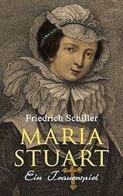 Vor die ambivalente figur mortimer ist dabei ein ausgesprochen gutes diskussionsthema. Maria Stuart Ein Trauerspiel Ebook Schiller Friedrich Amazon De Kindle Shop