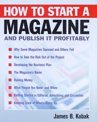 How To Start A Magazine Ebook By James B Kobak Rakuten Kobo In 2020 How To Raise Money Create A Magazine Start Online Business