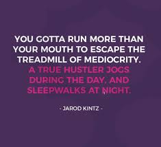 Here are the best motivational quotes to hustle you to get more done so you can live a more fulfilling and successful life. 112 Motivational Quotes To Hustle You To Get More Done And Succeed