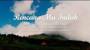 Maybe you would like to learn more about one of these? Lagu Indah Rencanamu Tuhan Alfonso Sahetapy Mp3 Video Mp4 3gp M Lagu123 Fun