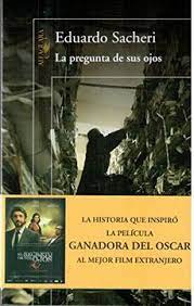 Y mejorar en la vida también es difícil. Libro La Pregunta De Sus Ojos Sacheri Eduardo Isbn 9789870412762 Comprar En Buscalibre