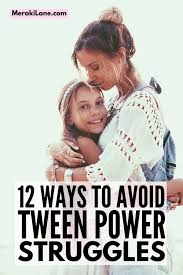 Becoming a parent enters you into a completely new and sometimes overwhelming world. Parenting Tweens 12 Tips To Avoid Power Struggles