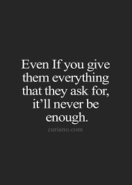 Top Ten Quotes Of The Day Not Good Enough Quotes Never Good Enough Quotes Enough Is Enough Quotes