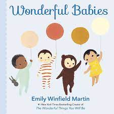 Wonderful Babies by Emily Winfield Martin: 9780593376348 |  PenguinRandomHouse.com: Books