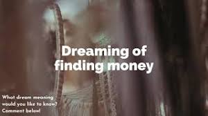 However, it may also symbolize richness in wisdom, spirituality, love and life pursuits. Dreaming Of Finding Money My Questions