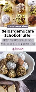 Die Perfekte Geschenkidee Selbstgemachte Schokotruffel Rezepte Geschenkideen Selbstgemacht Pralinen Selber Machen