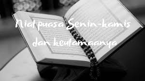 Demikianlah tata cara, niat puasa senin kamis, doa puasa senin kamis dan keutamaannya yang perlu kamu ketahui. Bacaan Niat Puasa Senin Kamis Serta Keutamaanya Topdewe Com