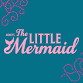 The Little Mermaid