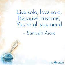 We did not find results for: Live Solo Love Solo Bec Quotes Writings By Santusht Arora Yourquote