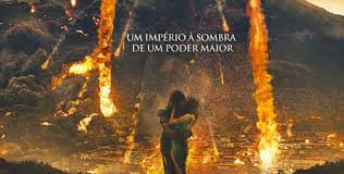 Resultado de imagem para filme pompeia
