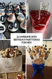 Planning a 35th birthday party for him can be hard, especially if you aren't sure what theme he would like best. 21 Awesome 30th Birthday Party Ideas For Men Shelterness