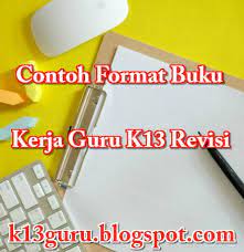 Contoh Format Buku Kerja Guru K13 Revisi Guru Buku Kerja