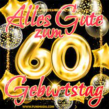 She needs care, love and attention, especially on her birthday. Alles Gute Zum 60 Geburtstag Gif Herunterladen Auf Funimada Com