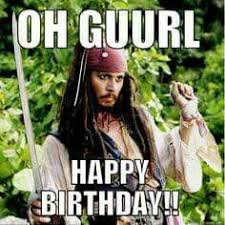 Happy Birthday Jack Sparrow Johnny Depp Funny Happy Birthday Meme Funny Birthday Meme Happy Birthday Meme
