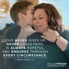 Love Never Gives Up Christian Movies Quotes Breakthrough True Stories