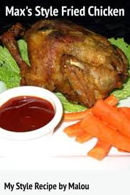 My Style Recipe Max S Style Fried Chicken Max Chicken Recipe Fried Chicken Recipes Pinoy Fried Chicken Recipe