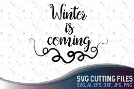 Download Free Winter Is Coming Vector Design Svg Png Eps Ai Jpg Dxf Crafter File Best Download Free Svg Files For Cricut Silhouette