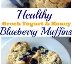 Healthy Greek Yogurt And Honey Blueberry Muffins Baker By Nature Recipe Healthy Baking Healthy Sweets Muffin Recipes Blueberry