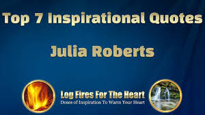 True love doesn't come to you it has to be inside you. Top 7 Inspirational Quotes From Julia Roberts Famous Quotes Youtube