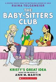 Raina Telgemeier S The Baby Sitters Club Graphic Novels Are Back In Living Color The Baby Sitters Club Graphic Novel Novels