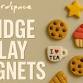 Fridge Clay Magnet event image