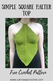 Use odd scraps of yarn, or make it using the suggested colors included with the pattern. Simple Square Halter Top Pattern Free Crochet Pattern Carroway Crochet