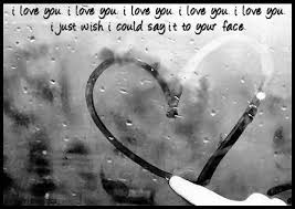 I Love You I Just Wish I Could Say It To Your Face Love Quote Quotespictures Com