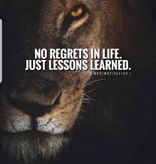 No Regrets In Life Just Lessons Learned Quotestagram Life Photooft Inspirational Quotes Motivation Inspirational Quotes Hustle Quotes Motivation