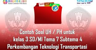 Buat kamu yang mau coba jadi pasukan pemadam kebakaran, silahkan simak vidio ini, semua bisa asal ada kemauan, gak ada yang instat, semua butuh usaha, cp. Lengkap Contoh Soal Uh Ph Untuk Kelas 3 Sd Mi Tema 7 Subtema 4 Perkembangan Teknologi Transportasi Bospedia