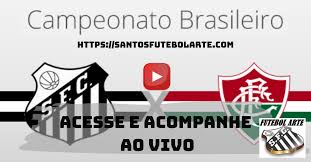Maybe you would like to learn more about one of these? Assistir Santos X Fluminense Ao Vivo Santos Ao Vivo No Brasileirao
