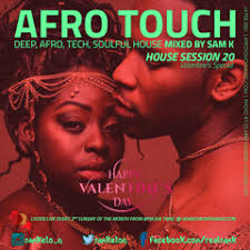 Stream Afro Touch House Session 14 by Sam K