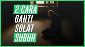 Jika tidak, maka sholat yang dilakukan hukumnya. Cara Qadha Solat Yang Tertinggal Lama Youtube