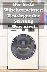 Der Beste Waschetrockner Testsieger Der Stiftung Warentest Waschtrockner Waschetrockner Beste Waschmaschine