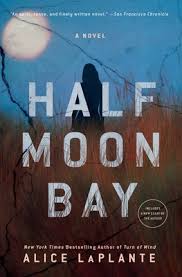 Half Moon Bay Book By Alice Laplante Official Publisher