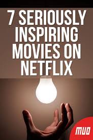 10 Inspiring Movies On Netflix That Could Change Your Life In 2020 Inspirational Movies New Netflix Movies Netflix Movies For Kids