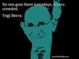 Pin By Ginger Boulware Tate On Yogi Yogi Berra Quotes Yogi Quotes Yogi Isms