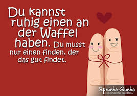 Spruch Partner Finden Einen An Der Waffel Haben Sprüche Suche