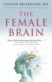 Pdf Free Download The Female Brain By Louann Brizendine M D The Female Brain By Louann Brizendine M D Pdf Free Downl Brain Book Book Addict Free Reading