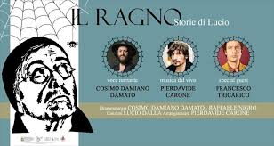 I testi e gli accordi delle canzoni di pierdavide carone lucio dalla per chitarra ukulele e tastiera nanì. Molfetta Carone Damato E Tricarico Presentano Il Ragno Storie Di Lucio