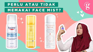Wajah akan menjadi segar sepanjang hari. Bilakah Perlu Pakai Face Mist Kelebihan Face Mist Untuk Kulit Wajah Serta Cadangan Produk Youtube