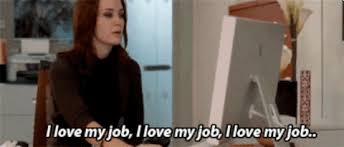 Top 23 great job memes for a job well done that you'll want to share. I Love My Job Gifs Get The Best Gif On Giphy