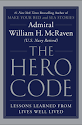 The Hero Code: Lessons Learned from Lives Well Lived
