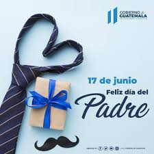 Noticias sobre día del padre: Gobierno De Guatemala Feliz Dia Del Padre A Todos Los Que Con Su Esfuerzo Y Amor Luchan Por Un Mejor Futuro Para Sus Hijos Que Dios Les De La Sabiduria Para