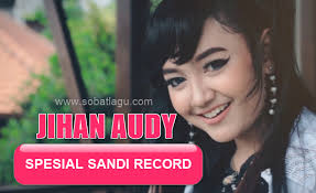 Kumpulan Lagu Jihan Audy Full Album Mp3 Spesial Sandi Record Lagu Persandian